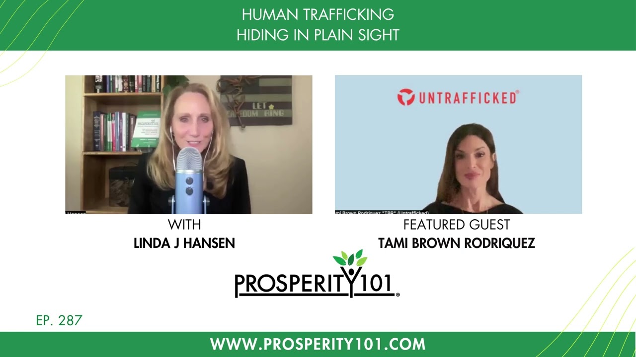 Human Trafficking - Hiding in Plain Sight – with Tami Brown Rodriquez – [Ep. 287]