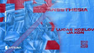 Lucas Kozlov, Jaxon - Anesthesia