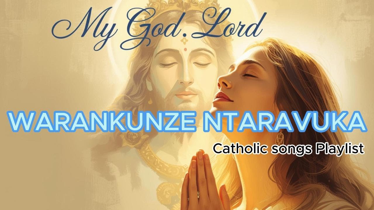 Catholic Rwanda Songs WARANKUNZE NTARAVUKA / Beni Music