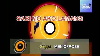 (VOLUME 75) Sabi Mo Ako Lamang By Men Oppose [MJs Karaoke Platinum]