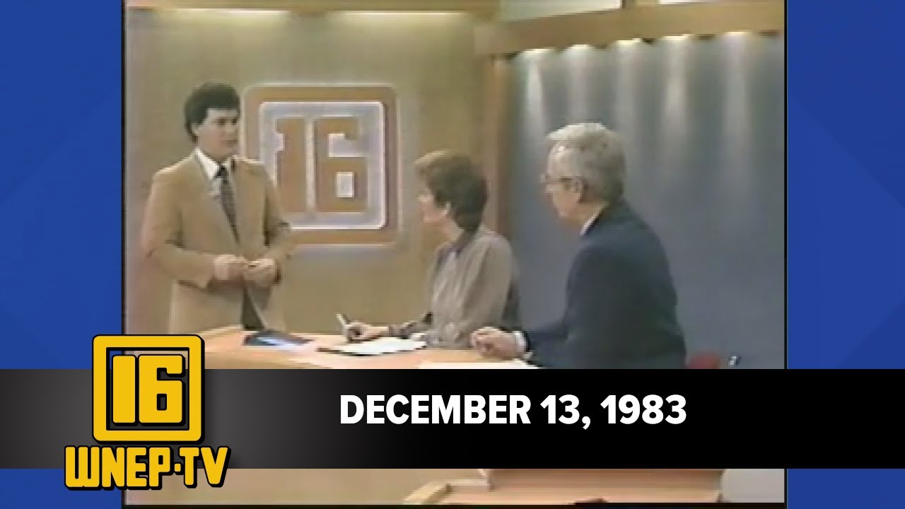Newswatch 16 for December 13, 1983 | From the WNEP Archives