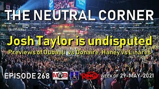 TNC 268: Josh Taylor becomes undisputed, Pacquiao vs Spence official