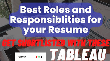 Best Roles and Responsibilities to get profile Shortlisted | Tableau