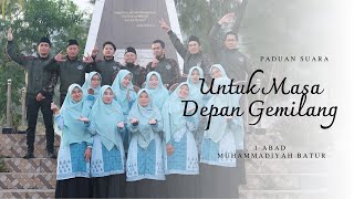 (Paduan Suara) Untuk Masa Depan Gemilang - Official Song 1 Abad Muhammadiyah Batur