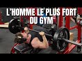 L'HOMME LE PLUS FORT DU GYM