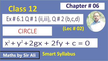 Conic Section | Circle | Ex 6.1 | Q # 1 (ii,iii), Q # 2 (b,c,d) | Lec # 2 | FSc | ICS