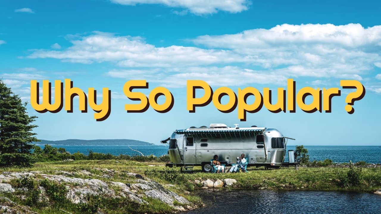 Why is Airstream so popular? YouTube