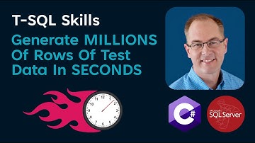 T-SQL Skills: Loading Millions Of Rows Of Test Data In Seconds