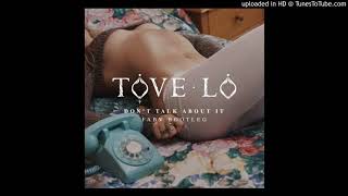 Tove Lo - Don't Talk About It (FABV Bootleg)