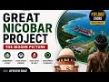 Why Great Nicobar Project Is Controversial ? | UPSC MPSC