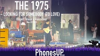 Looking For Somebody (To Love) -The 1975 Live - Still... At Their Very Best - 11/29/23 - PhonesUP