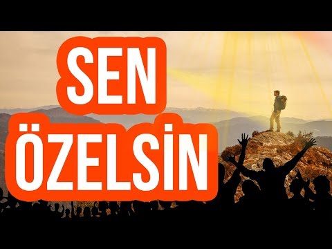 SEN özelsin...