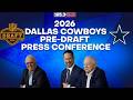 2026 Dallas Cowboys Pre-Draft Press Conference | 105.3 The Fan