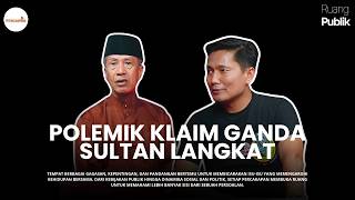 TERBONGKAR!!! Sengketa Tahta Sultan Langkat | #RuangPublik bersama T. Azihar MK