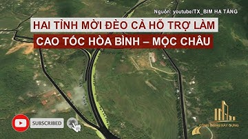 HAI TỈNH MỜI ĐÈO CẢ HỖ TRỢ LÀM CAO TỐC HÒA BÌNH – MỘC CHÂU