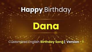 Dana - Happy Birthday | Customized Birthday Song