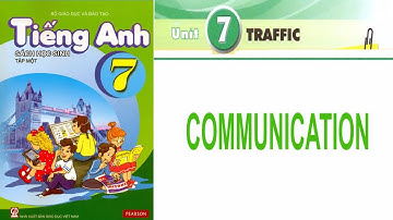 ENGLISH 7 - UNIT 7: TRAFFIC - COMMUNICATION