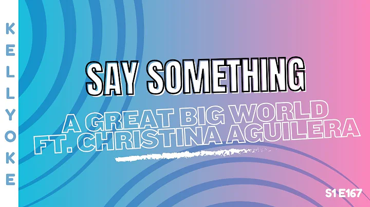 Kellyoke | Say Something (A Great Big World ft. Ch...