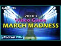 Episode 233: Video Game March Madness - 2010's