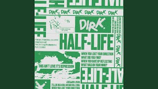 Video thumbnail of "Dirk - Half-Life"