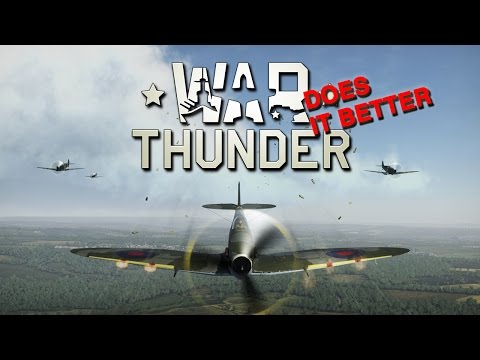 Why War Thunder Does It Better