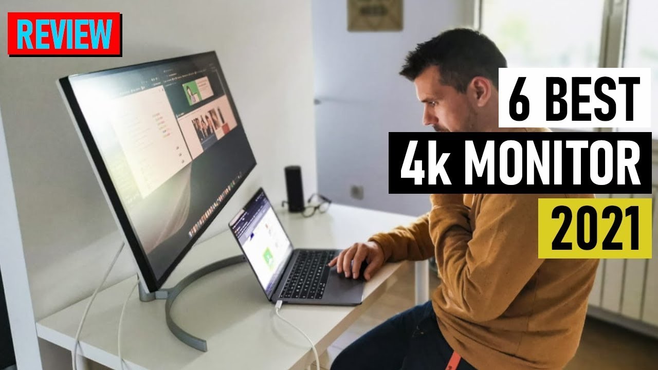 The 6 Best 4K Monitors of 2021