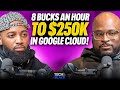 From 8 bucks an hour to 250k in google cloud
