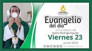 Evangelio de hoy l 23 de junio de 2023 l XI Viernes durante el año I Mateo 6, 19-23