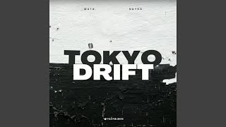 TOKYO DRIFT - Mata & Hey.Nayda
