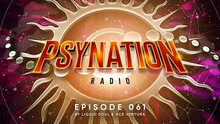 Psy-Nation Radio #061 - incl. Astral Projection Mix [Liquid Soul &amp; Ace Ventura]