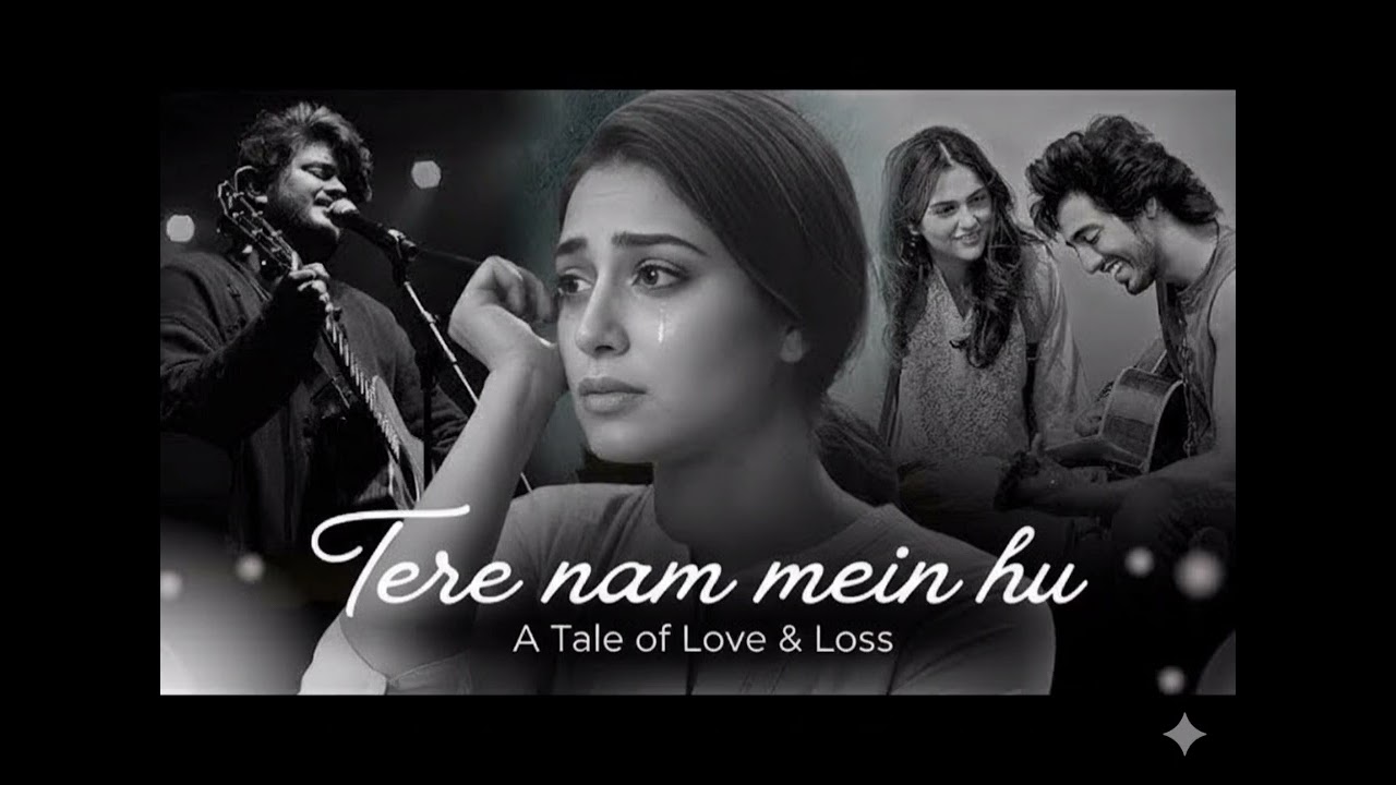 Tere Naam Me Hu  (  Sad Song 😭💔) 2025 Best Sad Song ✨ Dil ko Chu Jane Wala Song 💔😔