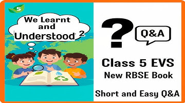 We Learnt and Understood - 2 | Class 5 EVS | New RBSE Book | Short and Easy Q&A