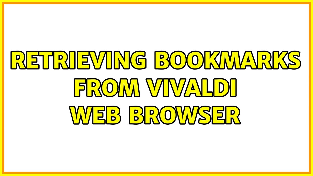 Ubuntu: Retrieving Bookmarks from Vivaldi web browser