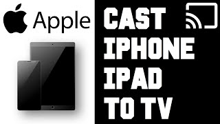 How To Cast iPhone to TV - How To Cast Your iPhone or iPad To Your TV - Screen Mirror iPhone to TV