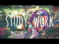 study & work mix #2 [chillhop, lofi, electronic]