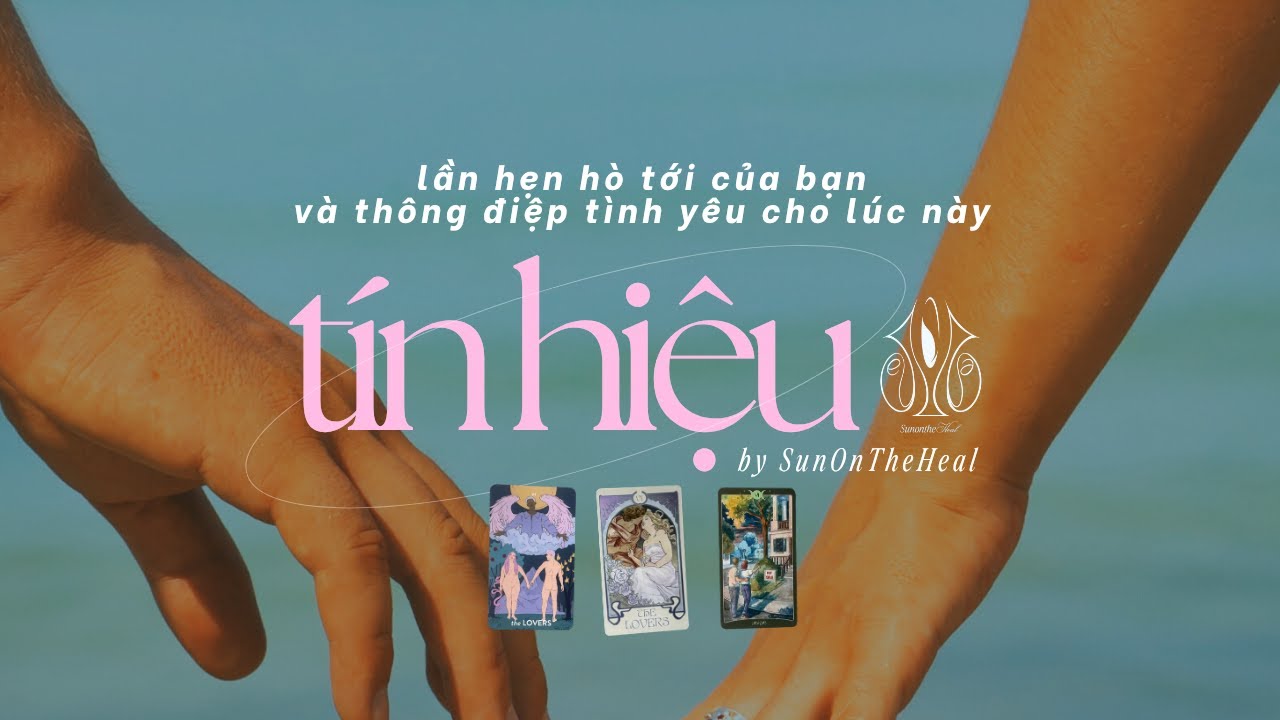 Lần hẹn hò tới và thông điệp tình yêu cho bạn lúc này 🔮 chọn một tụ bài ☀️ timeless - tarot, oracle