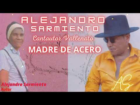 MADRE DE ACERO -- ALEJANDRO SARMIENTO