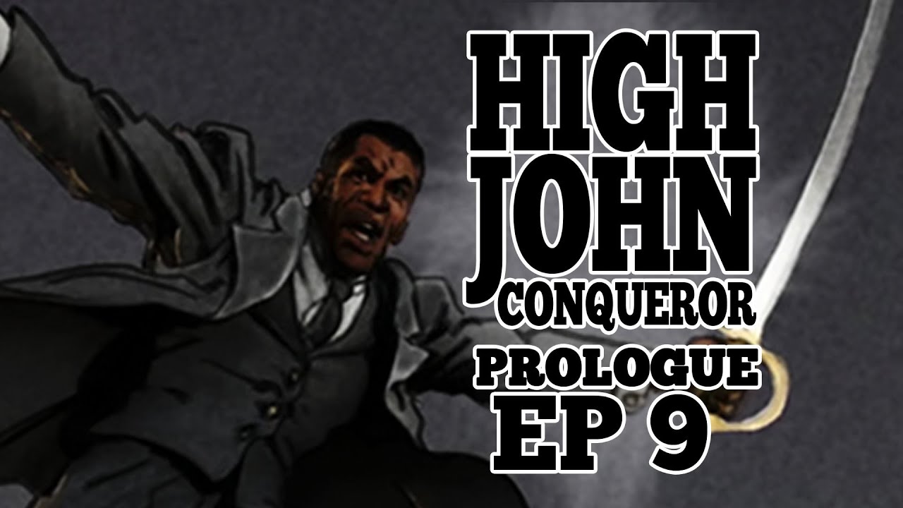 HIGHJOHN CONQUEROR Prologue 9 Interruptin