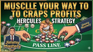 The Hercules Strategy: Muscle Your Way To Craps Profits