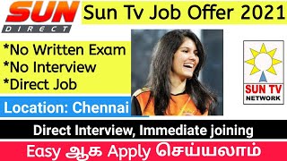 Sun Tv Jobs in Chennai | Jobs in Chennai 2021 | Sun tv job vacancy 2021 | Sun Direct Jobs in Chennai