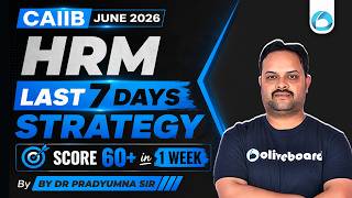 CAIIB June 2026 | HRM Last 7 Days Strategy | Score 60+ Marks in 1 Week | CAIIB Elective HRM