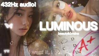 432Hz | LUMINOUS! Beauty&Brains