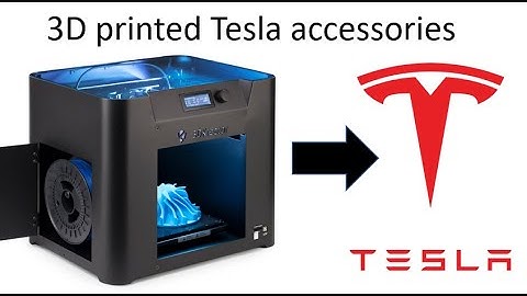 3D printed Tesla accessories