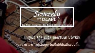[Karaoke & Thaisub] FTISLAND - Severely Resimi