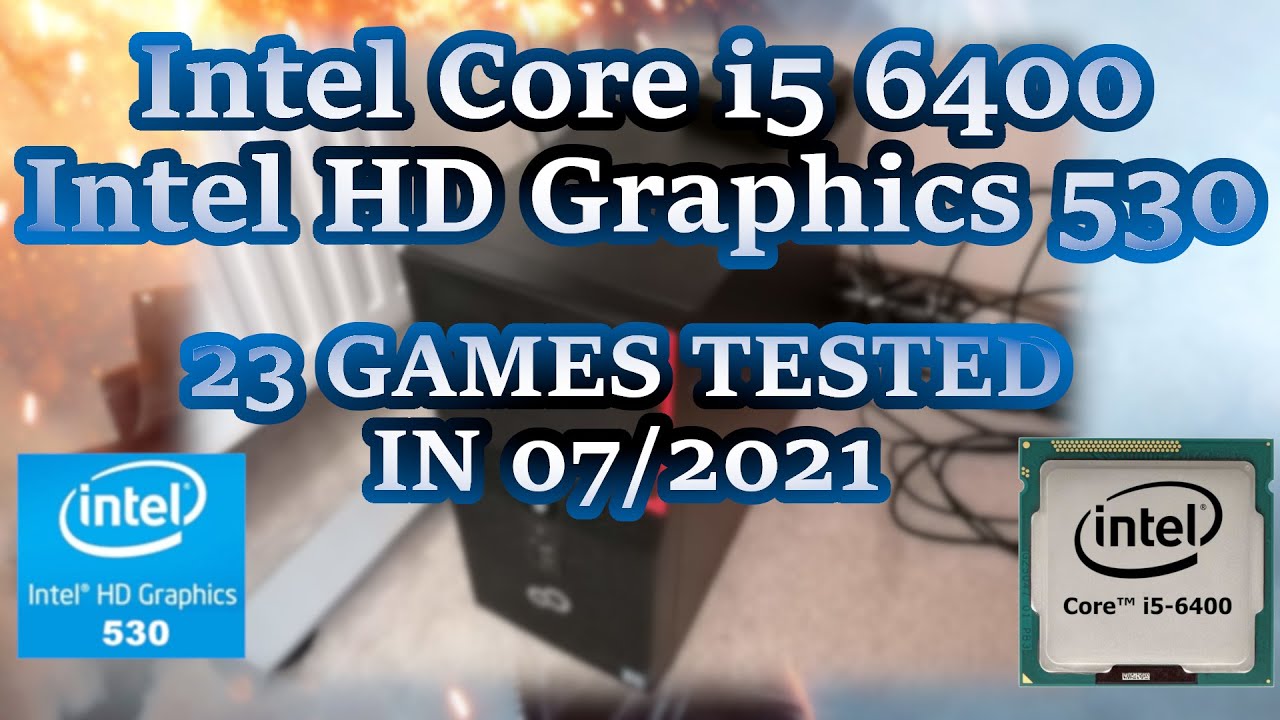 Dodge Creek forholdsord Intel Core i5-6400 \ HD Graphics 530 \ 23 GAMES TESTED IN 07/2021 (16GB  RAM) - YouTube