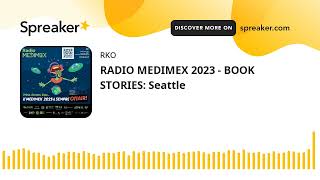 RADIO MEDIMEX 2023 - BOOK STORIES: Seattle