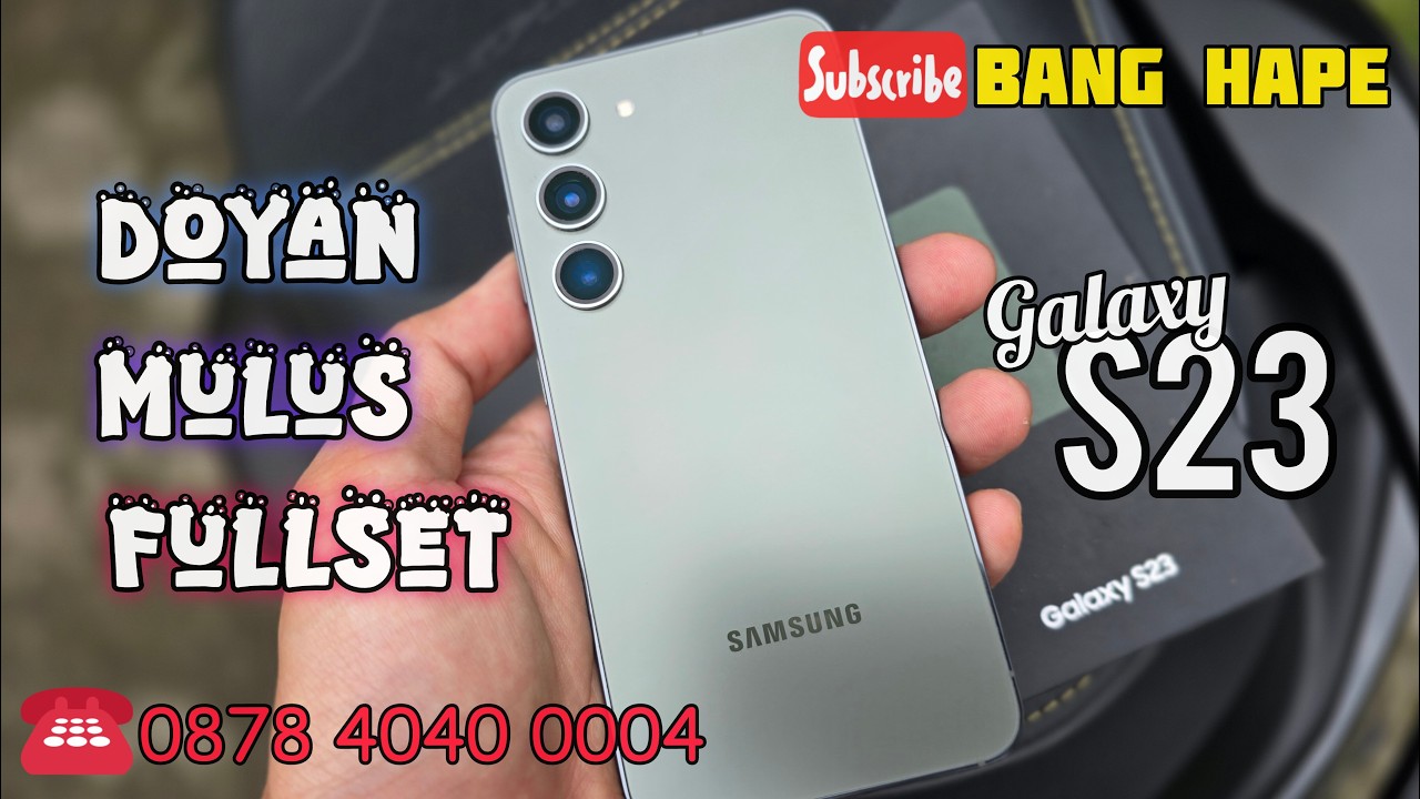 Doyan Mulus Fullset - Review Samsung Galaxy S23 di Tahun 2026 Bang Hape COD Shopee Tokopedia