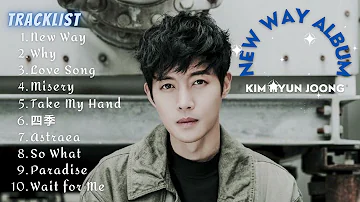 KIM HYUN JOONG - New way Album Full Track / KIM HYUN JOONG - Faixa completa do álbum novo jeito