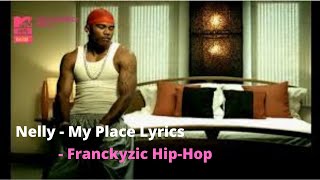 Nelly Ft Jaheim - My Place Lyrics ( HQ ) [ FRANCKYZIC™]