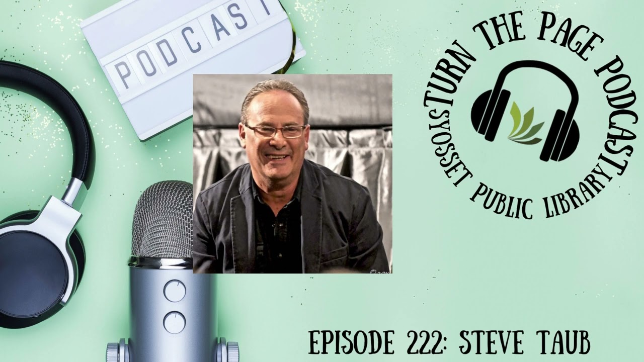 Turn the Page Podcast– Episode 222B: Steve Taub